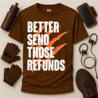 Better Send Those Refunds Cincinnati Football Claw Strike Performance Shirt