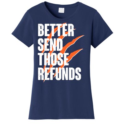 Better Send Those Refunds Cincinnati Football Claw Strike Women's T-Shirt