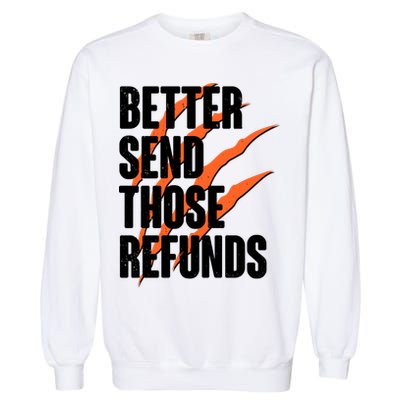 Better Send Those Refunds Cincinnati Football Claw Strike Garment-Dyed Sweatshirt