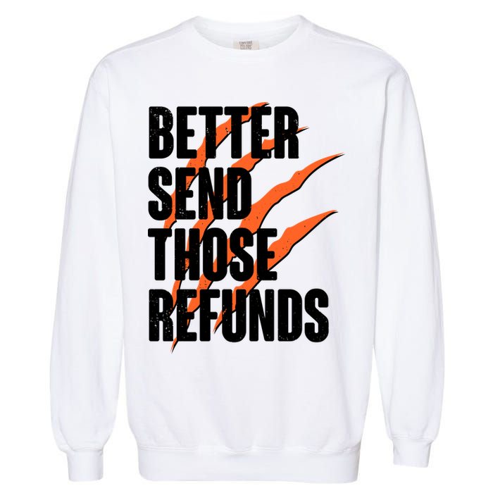 Better Send Those Refunds Cincinnati Football Claw Strike Garment-Dyed Sweatshirt
