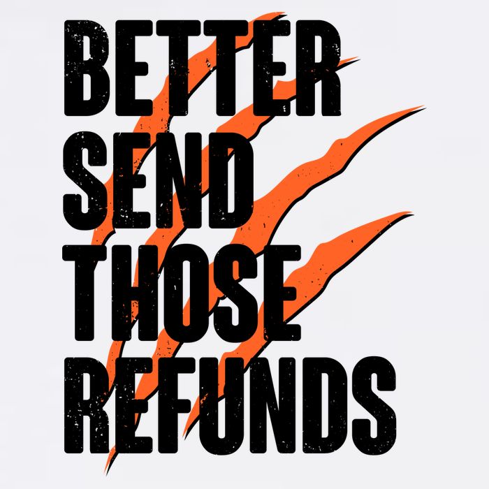 Better Send Those Refunds Cincinnati Football Claw Strike Garment-Dyed Sweatshirt