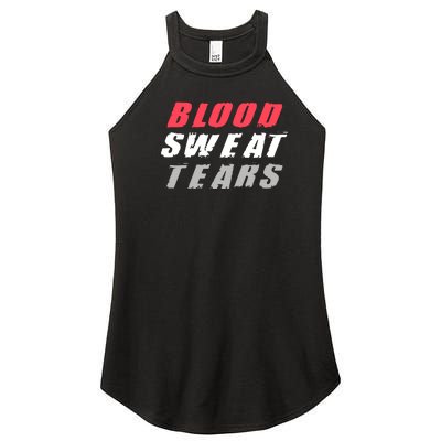 Blood Sweat Tears Hard Work Stay Motivated Women’s Perfect Tri Rocker Tank