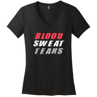 Blood Sweat Tears Hard Work Stay Motivated Women's V-Neck T-Shirt