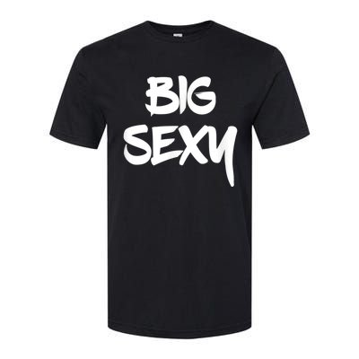 Big Sexy Tall Heavyset Chubby Big Boned & Cute Softstyle® CVC T-Shirt