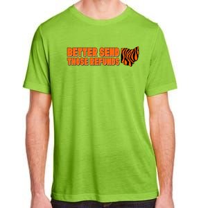 Better Send Those Refunds Cincinnati Ohio Football Adult ChromaSoft Performance T-Shirt