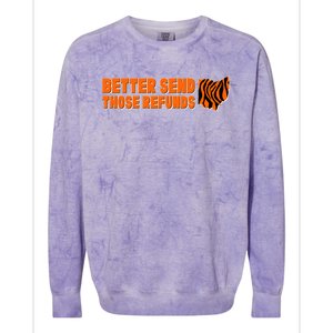 Better Send Those Refunds Cincinnati Ohio Football Colorblast Crewneck Sweatshirt