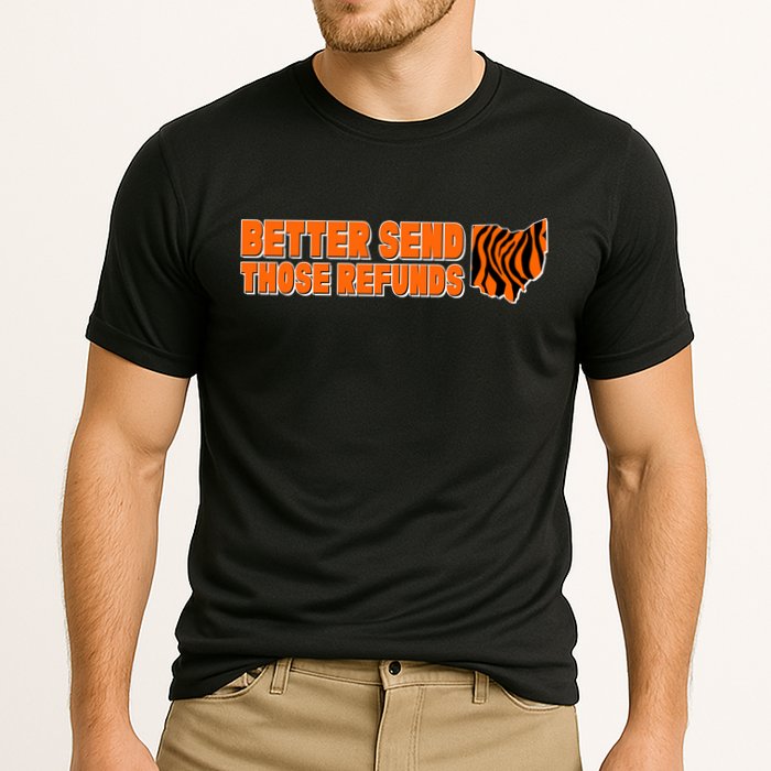 Better Send Those Refunds Cincinnati Ohio Football Cooling Performance Crew T-Shirt