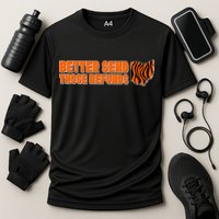 Better Send Those Refunds Cincinnati Ohio Football Cooling Performance Crew T-Shirt