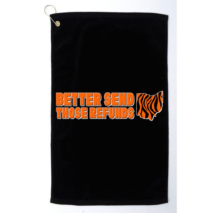 Better Send Those Refunds Cincinnati Ohio Football Golf Towel