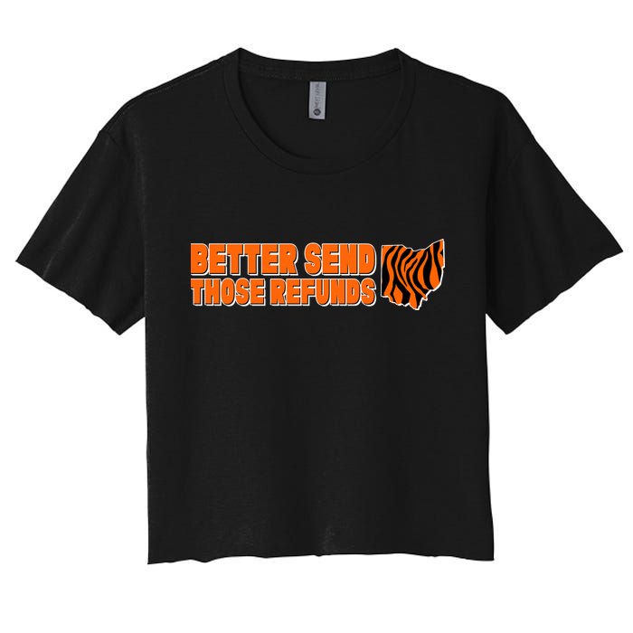 Better Send Those Refunds Cincinnati Ohio Football Women's Crop Top Tee