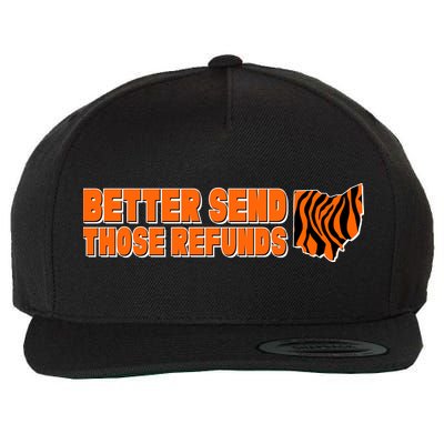 Better Send Those Refunds Cincinnati Ohio Football Wool Snapback Cap
