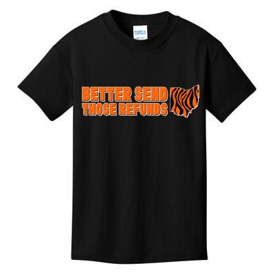 Better Send Those Refunds Cincinnati Ohio Football Kids T-Shirt