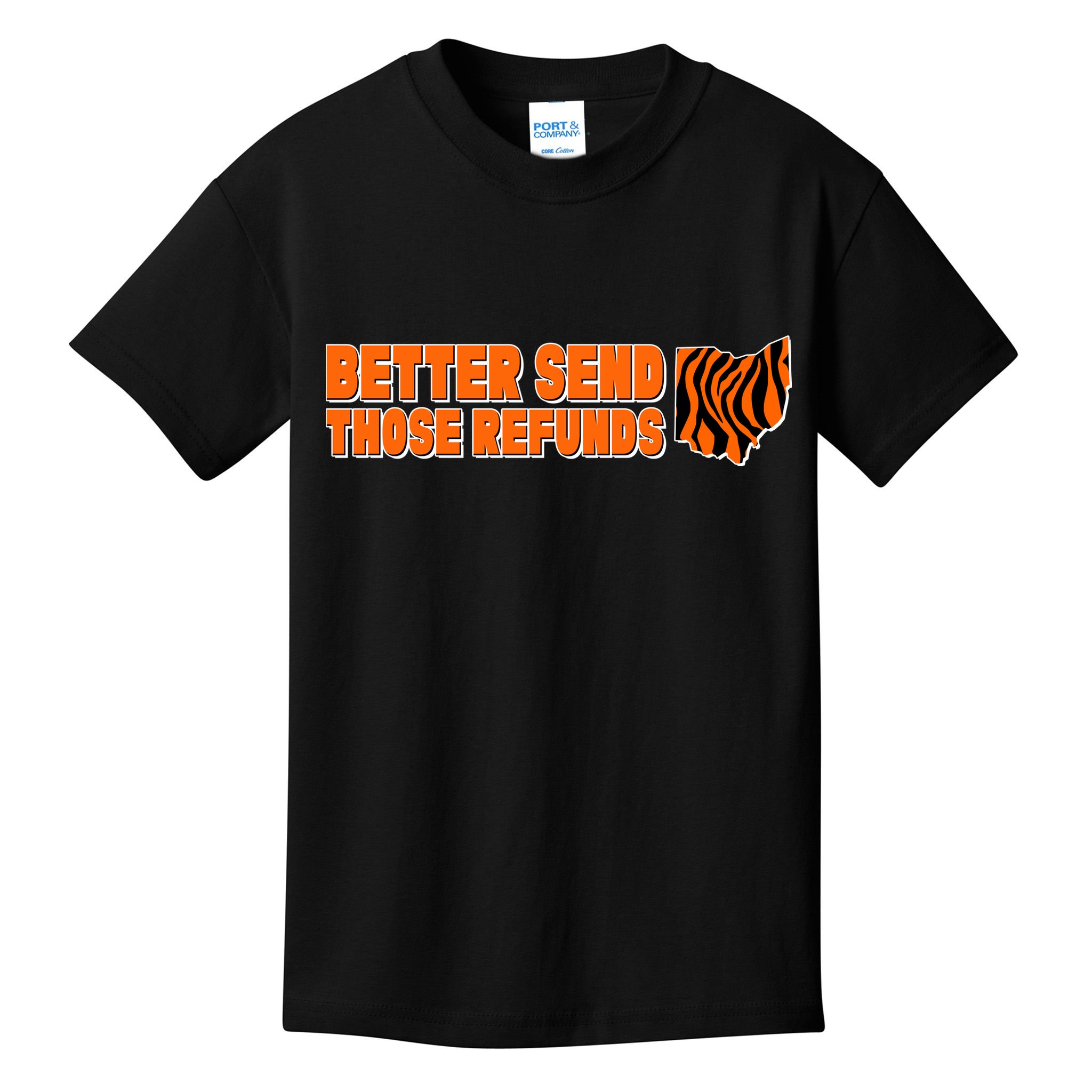 Better Send Those Refunds Cincinnati Ohio Football Kids T-Shirt