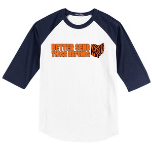 Better Send Those Refunds Cincinnati Ohio Football Baseball Sleeve Shirt