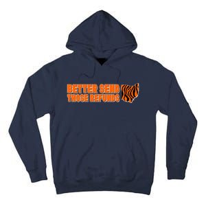 Better Send Those Refunds Cincinnati Ohio Football Tall Hoodie