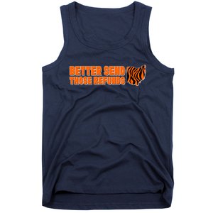 Better Send Those Refunds Cincinnati Ohio Football Tank Top