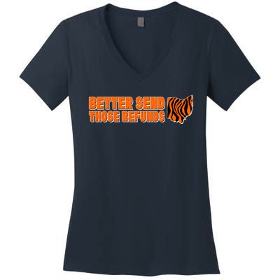 Better Send Those Refunds Cincinnati Ohio Football Women's V-Neck T-Shirt