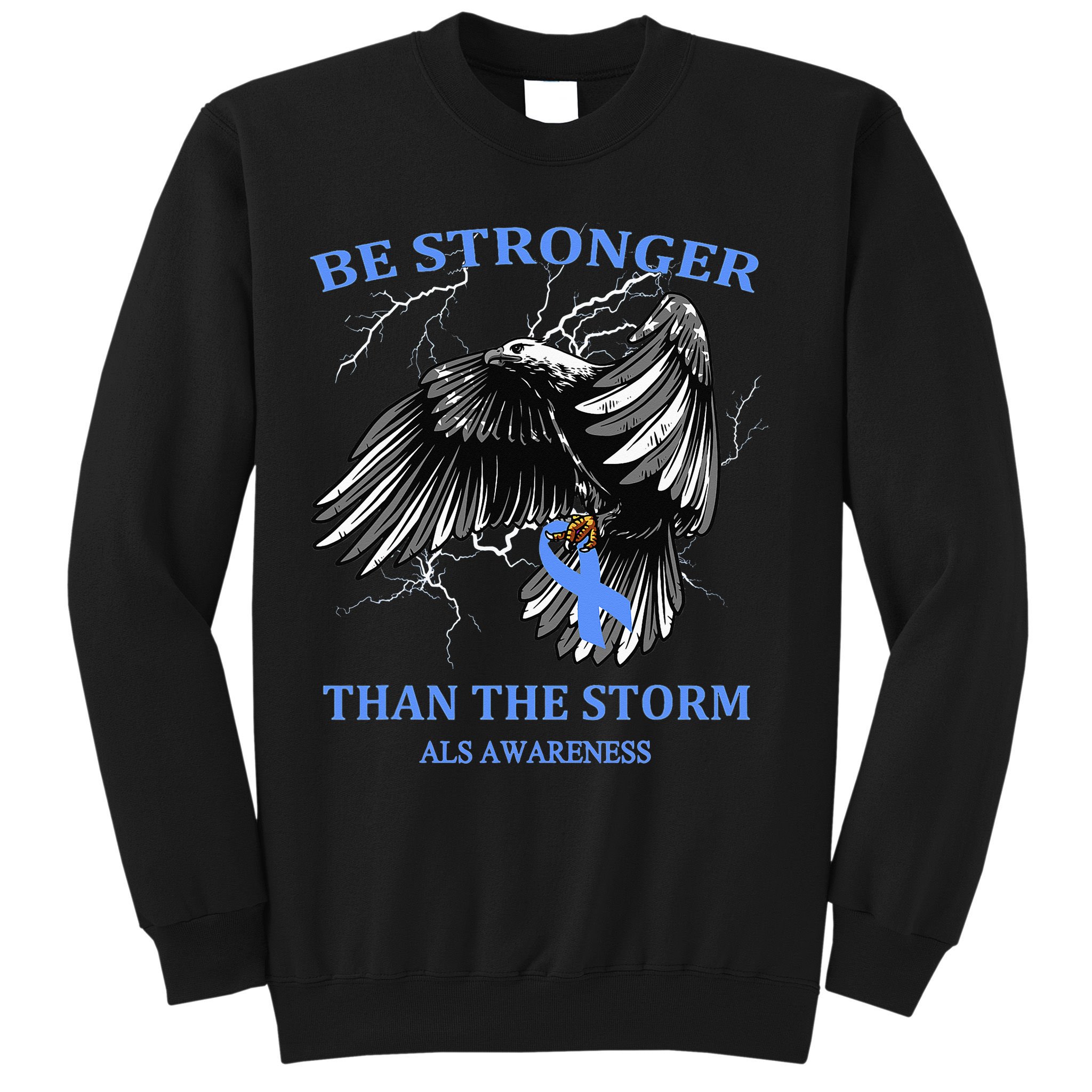 Be Stronger Than The Storm ALS Sweatshirt