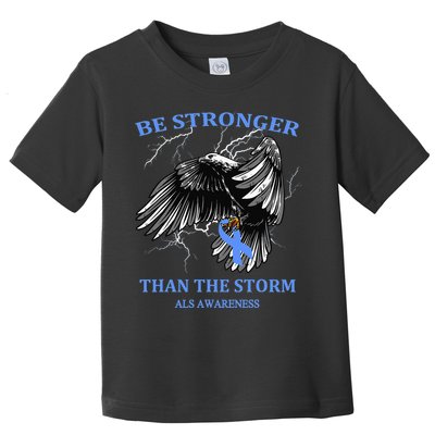 Be Stronger Than The Storm ALS Toddler T-Shirt