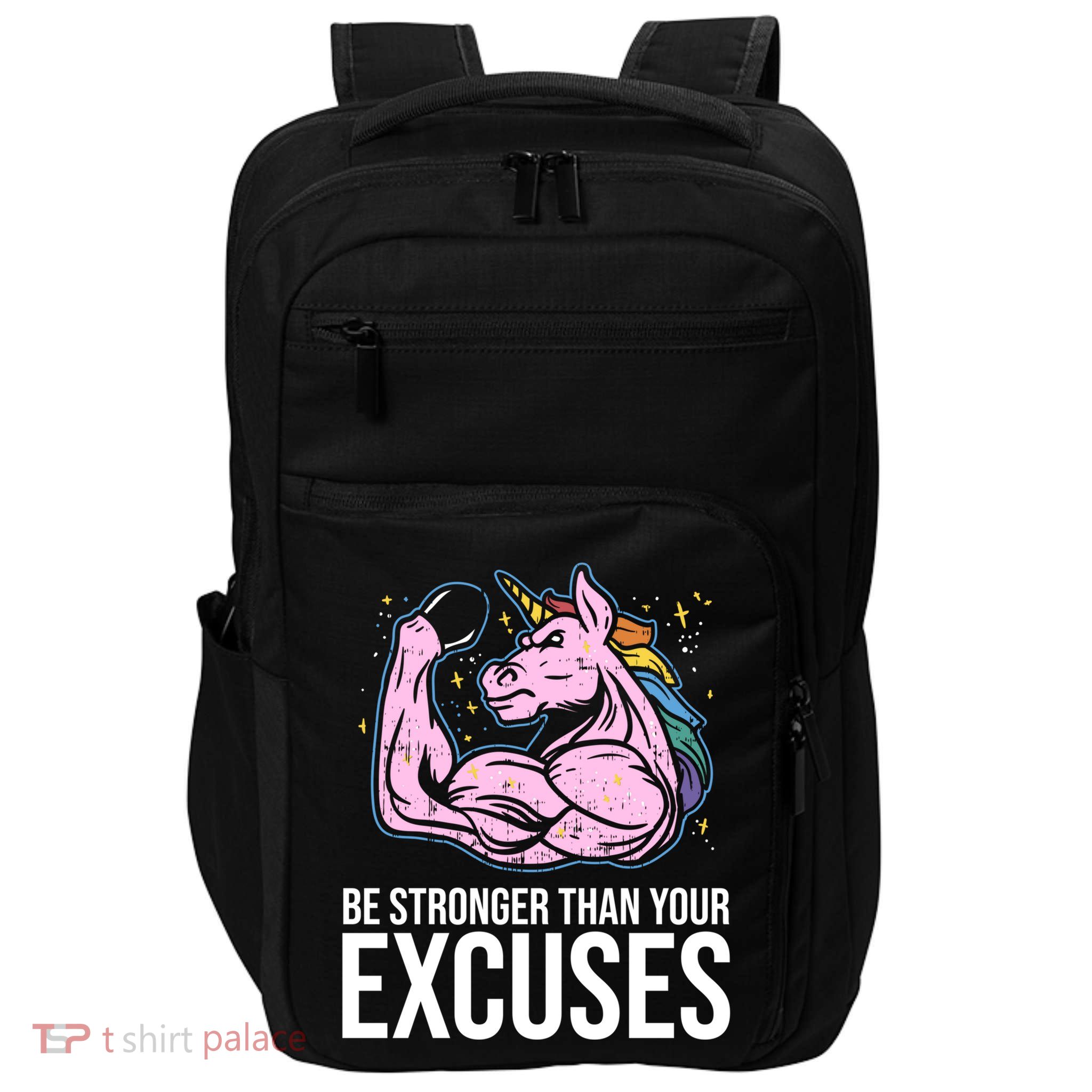 Be Stronger Than Your Excuses Motivation Unicorn Fitness Gym Cool Gift Impact Tech Backpack