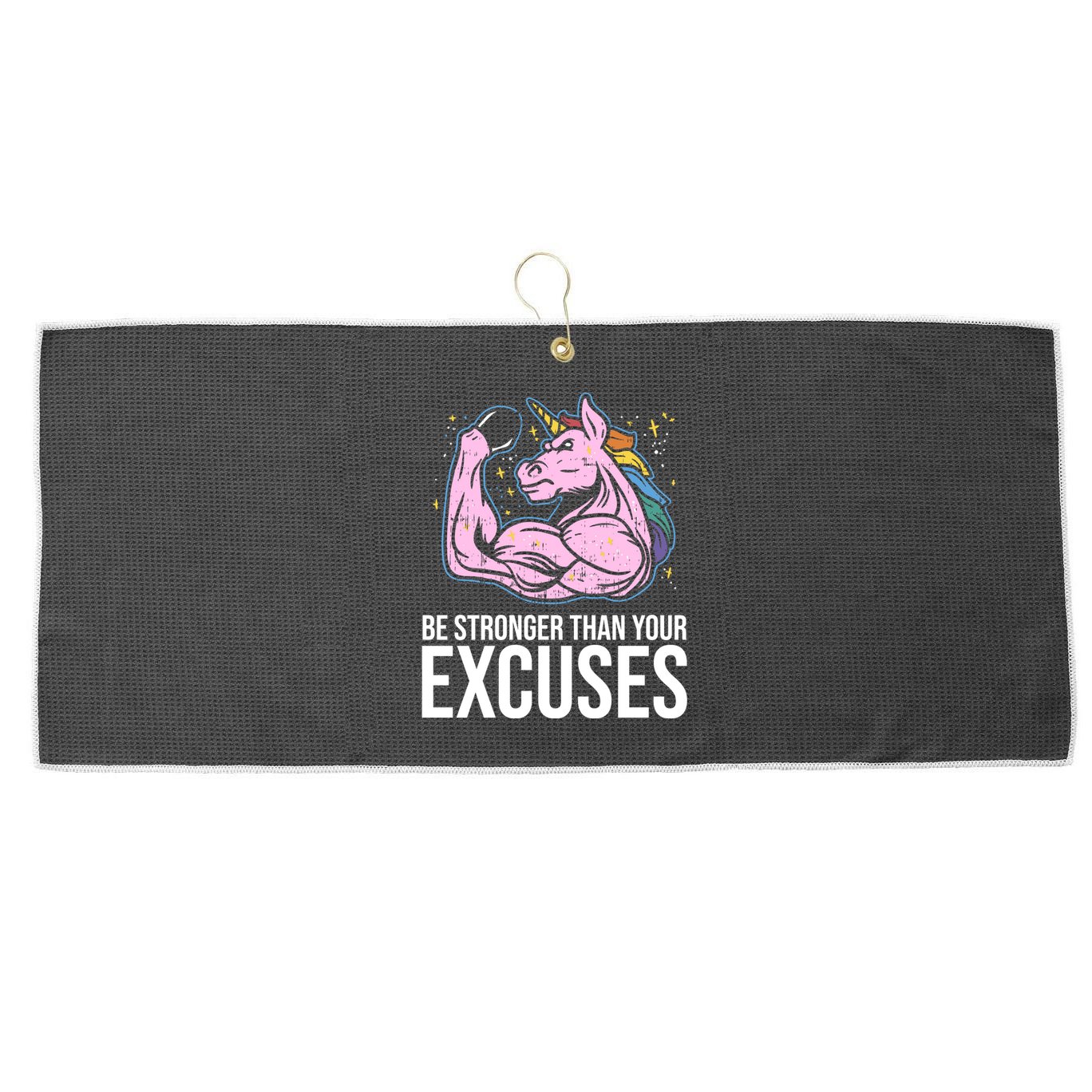 Be Stronger Than Your Excuses Motivation Unicorn Fitness Gym Cool Gift Large Microfiber Waffle Golf Towel