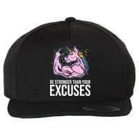Be Stronger Than Your Excuses Motivation Unicorn Fitness Gym Cool Gift Wool Snapback Cap