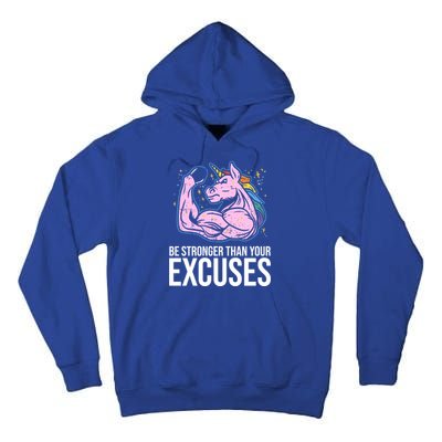 Be Stronger Than Your Excuses Motivation Unicorn Fitness Gym Cool Gift Tall Hoodie