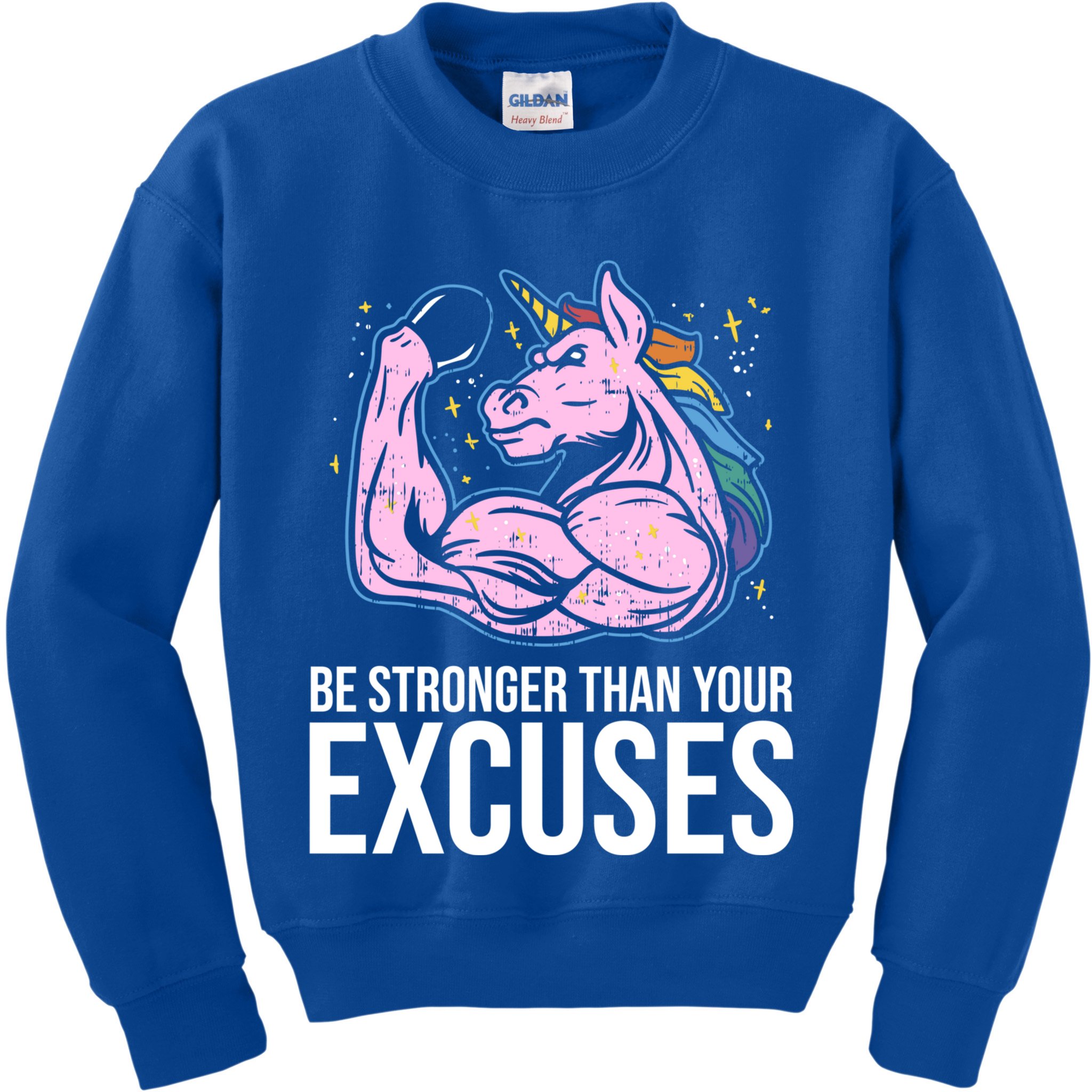 Be Stronger Than Your Excuses Motivation Unicorn Fitness Gym Cool Gift Kids Sweatshirt