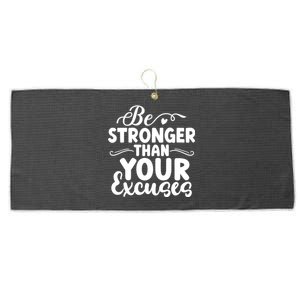 Be Stronger Than Excuses Gym Hustle Success Motivational Great Gift Large Microfiber Waffle Golf Towel