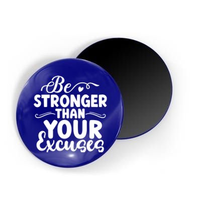 Be Stronger Than Excuses Gym Hustle Success Motivational Great Gift Magnet