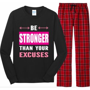 Be Stronger Than Your Excuses Motivational Gym Workout Quote Gift Long Sleeve Pajama Set