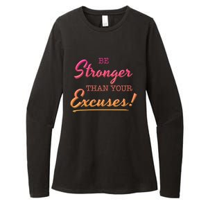 Be Stronger Than Your Excuses Motivational Inspiration Quote Cool Gift Womens CVC Long Sleeve Shirt