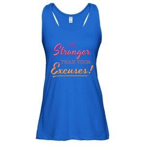 Be Stronger Than Your Excuses Motivational Inspiration Quote Cool Gift Ladies Essential Flowy Tank