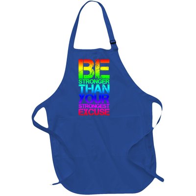 Be Stronger Than Strongest Excuse Motivational Inspirational Gift Full-Length Apron With Pockets