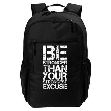 Be Stronger Than Strongest Excuse Motivational Inspirational Cool Gift Backpack