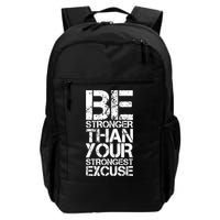 Be Stronger Than Strongest Excuse Motivational Inspirational Cool Gift Backpack