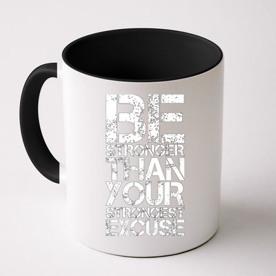 Be Stronger Than Strongest Excuse Motivational Inspirational Cool Gift Mug