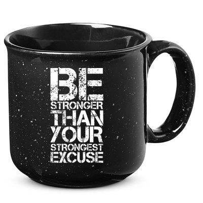 Be Stronger Than Strongest Excuse Motivational Inspirational Cool Gift 15oz Campfire Ceramic Mug