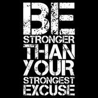 Be Stronger Than Strongest Excuse Motivational Inspirational Cool Gift Drawstring Bag