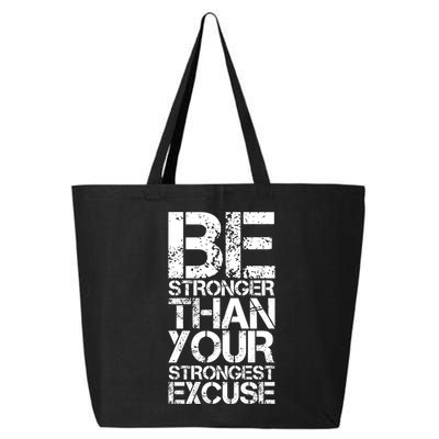 Be Stronger Than Strongest Excuse Motivational Inspirational Cool Gift 25L Jumbo Tote