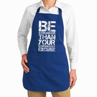 Be Stronger Than Strongest Excuse Motivational Inspirational Cool Gift Apron