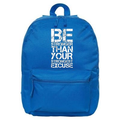 Be Stronger Than Strongest Excuse Motivational Inspirational Cool Gift 16 in Basic Backpack
