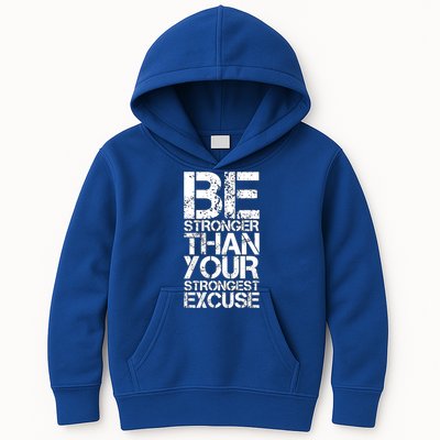 Be Stronger Than Strongest Excuse Motivational Inspirational Cool Gift Kids Hoodie