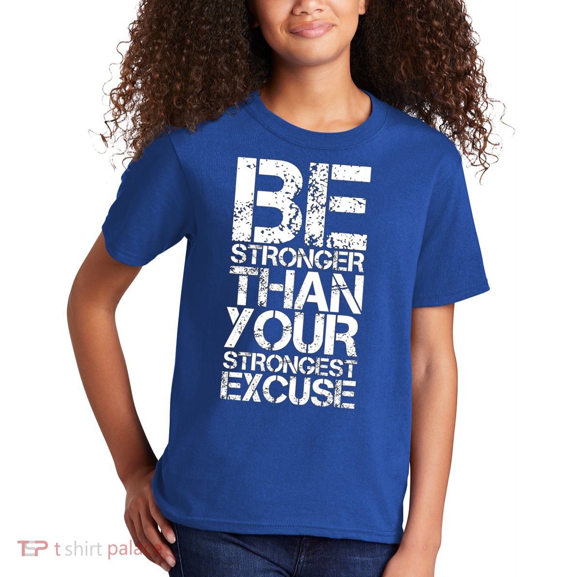 Be Stronger Than Strongest Excuse Motivational Inspirational Cool Gift Kids T-Shirt