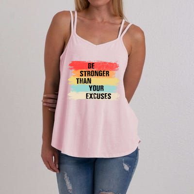 Be Stronger Than Your Excuses Motivational Quotes Gift Women's Strappy Tank