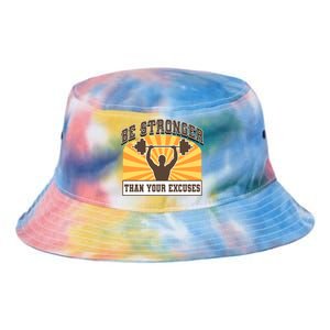 Be Stronger Than Your Excuse Cute Gift Tie Dye Newport Bucket Hat