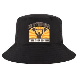 Be Stronger Than Your Excuse Cute Gift Cool Comfort Performance Bucket Hat