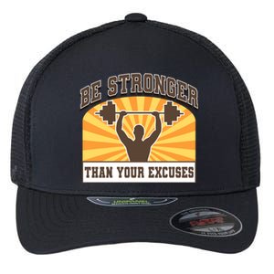 Be Stronger Than Your Excuse Cute Gift Flexfit Unipanel Trucker Cap