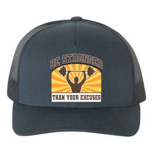 Be Stronger Than Your Excuse Cute Gift Yupoong Adult 5-Panel Trucker Hat