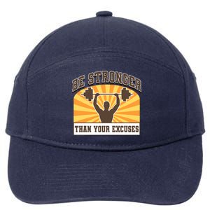 Be Stronger Than Your Excuse Cute Gift 7-Panel Snapback Hat